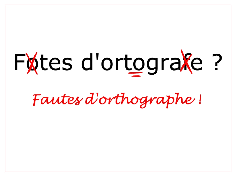 La faute de l'orthographe